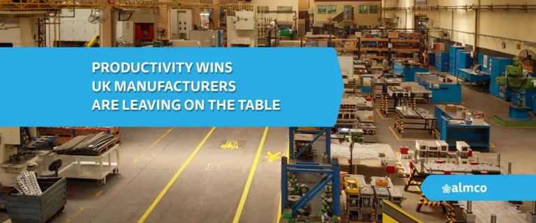 productivity wins UK manufacturers are leaving on the table